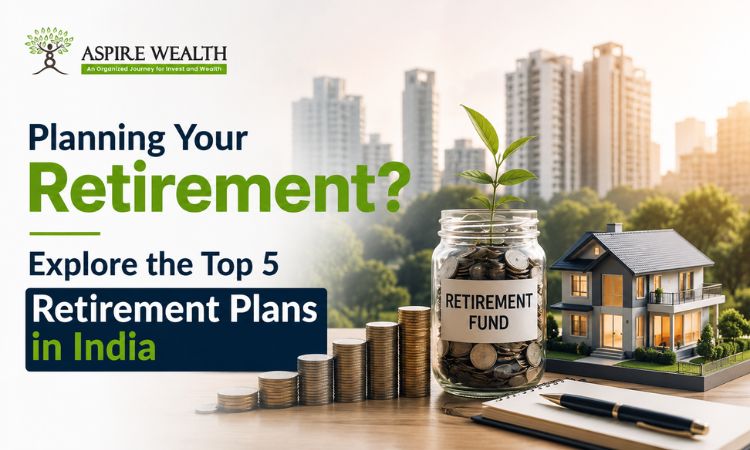 Top 5 Retirement Plans in India